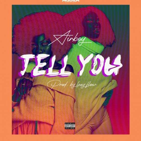DOWNLOAD MP3: Airboy - Tell You
