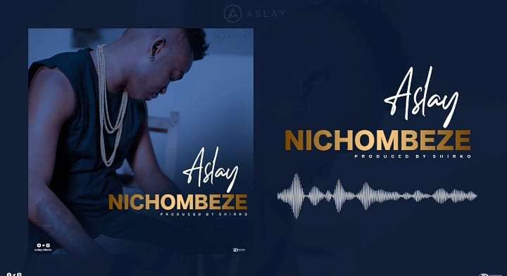 DOWNLOAD-MP3-Aslay-Nichombeze