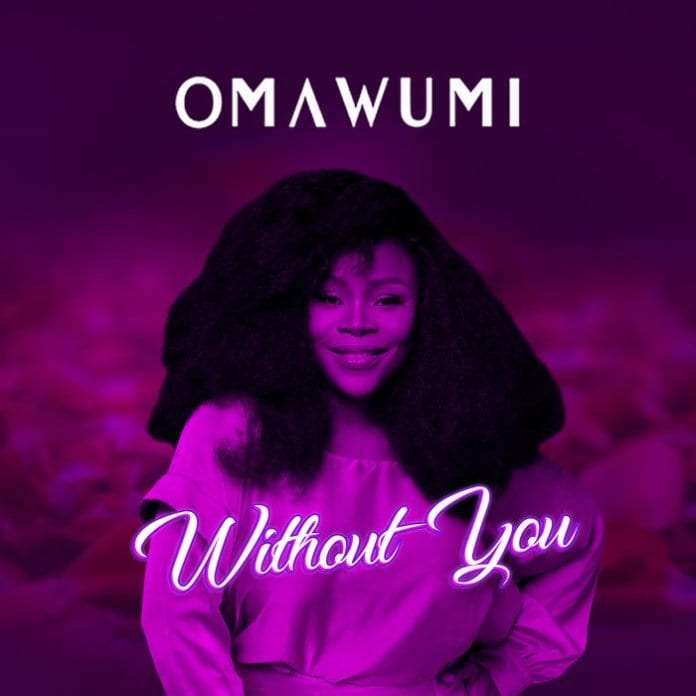 Omawumi-Without-You-Mp3-Download