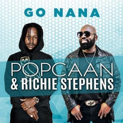 DOWNLOAD MP3: Popcaan Ft. Richie Stephens – Go Nana