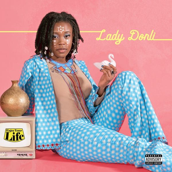 Lady-Donli-Enjoy-Your-Life