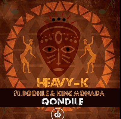 Music-Heavy-K-ft-King-Monada-Boohle-Qondile