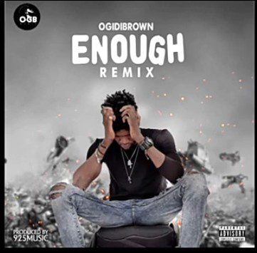 Ogidi-Brown-Enough-Remix