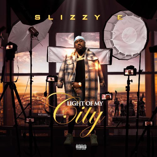 Slizzy-E-To-Drop-New-Album-22Light-Of-My-City22