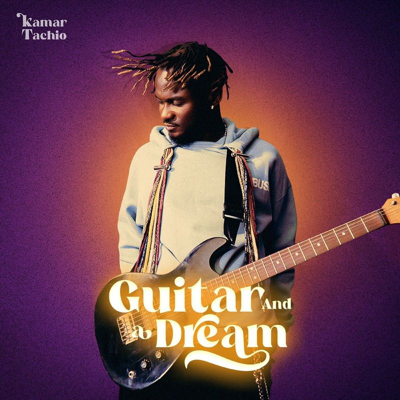 Kamar-Tachio-Guitar-and-a-Dream