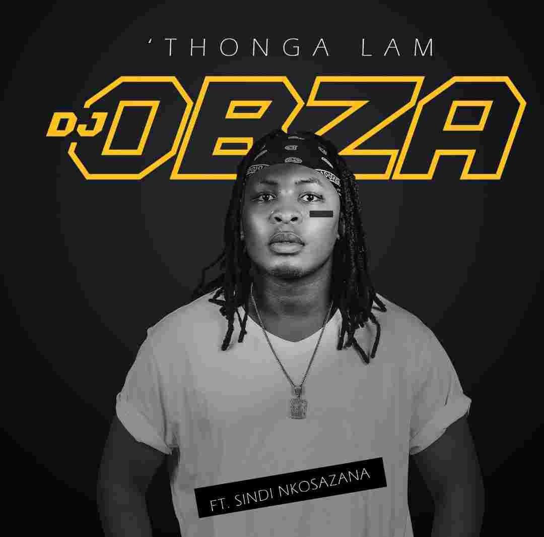 DJ Obza Thonga Lam ft. Sindi Nkosazana