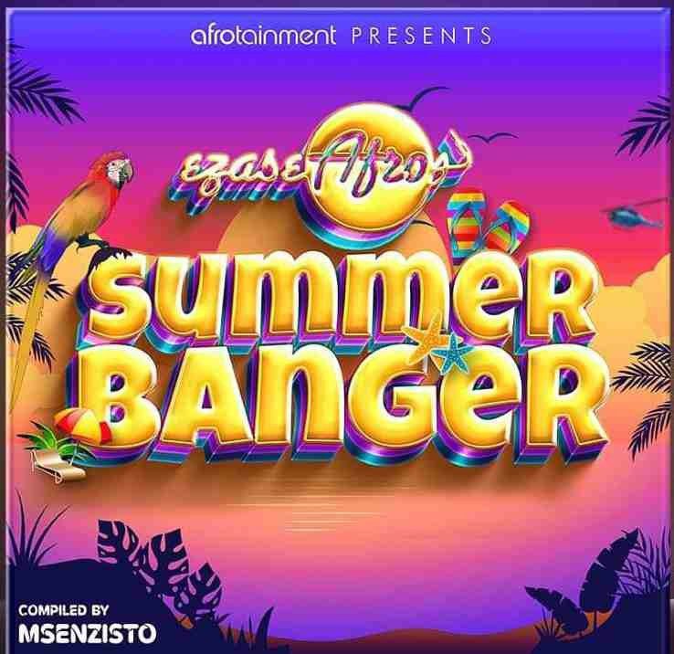 Ezase Afro Summer Banger Compilation