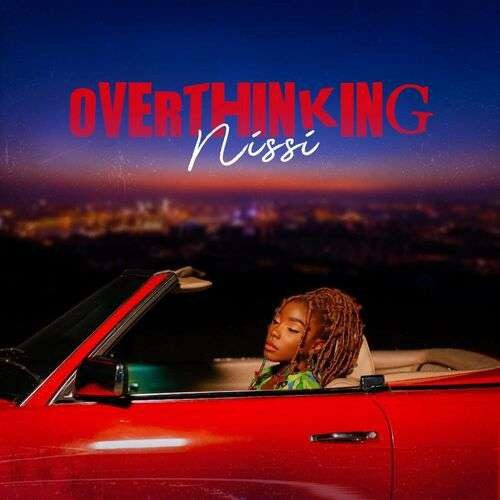 Nissi-Overthinking-247naijabuzz-com -mp3-image