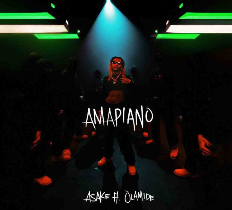 Asake & Olamide Amapiano